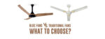 BLDC Fans vs. Traditional Fans: What to Choose