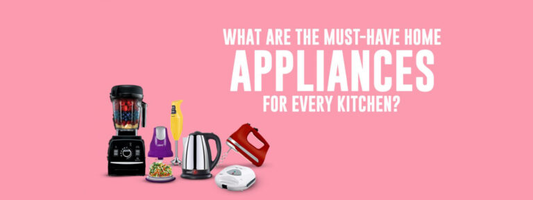 What are the Must-Have Home Appliances for Every Kitchen?