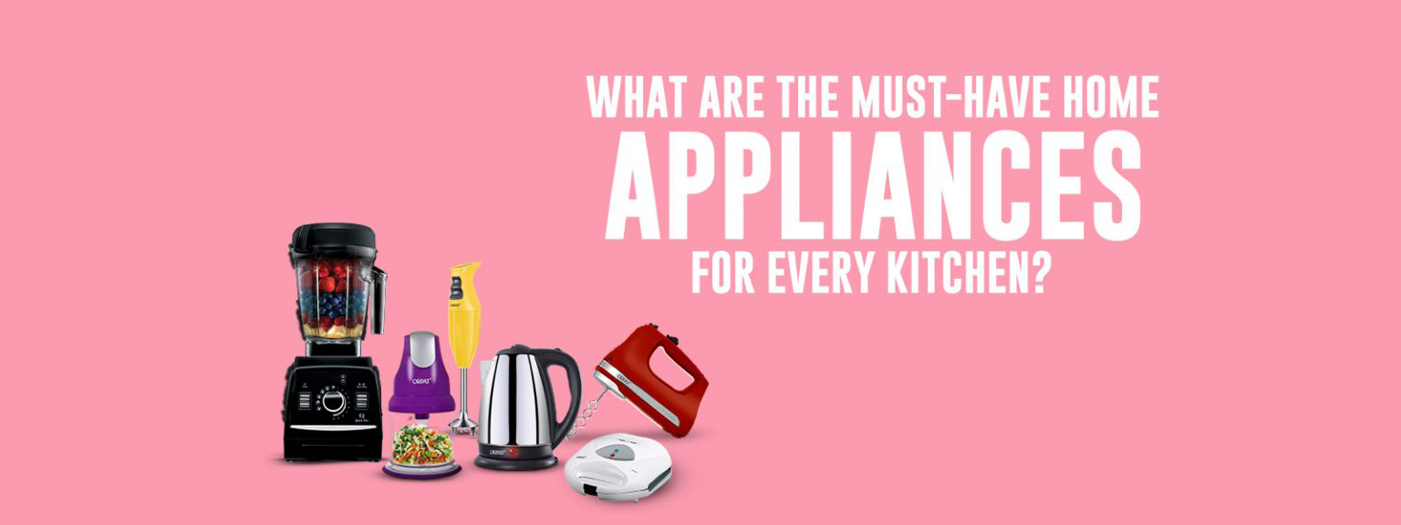 What are the Must-Have Home Appliances for Every Kitchen?