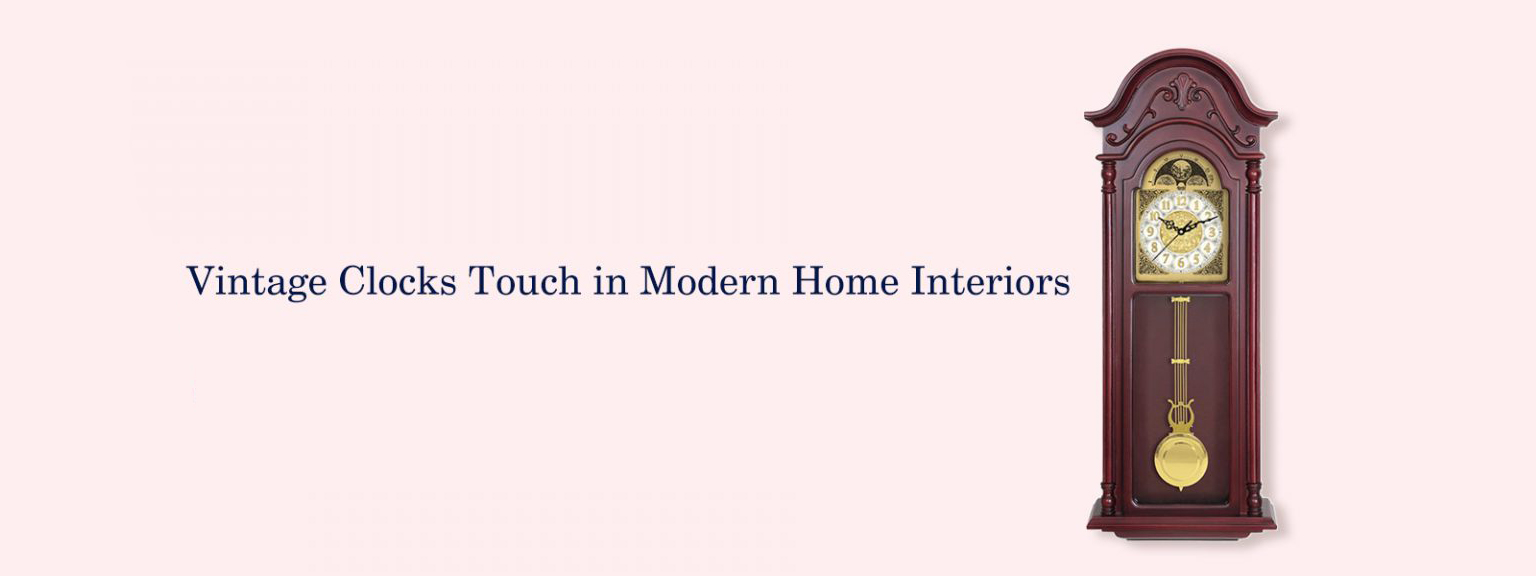 Vintage Clocks’ Touch in Modern Home Interiors