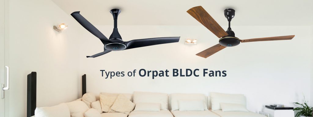 Types of Orpat BLDC Fans