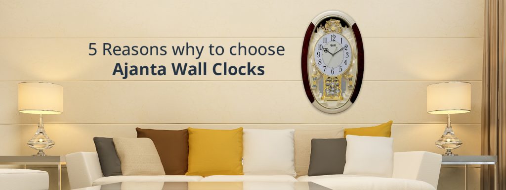 5 Reasons Why to Choose Ajanta Wall Clocks