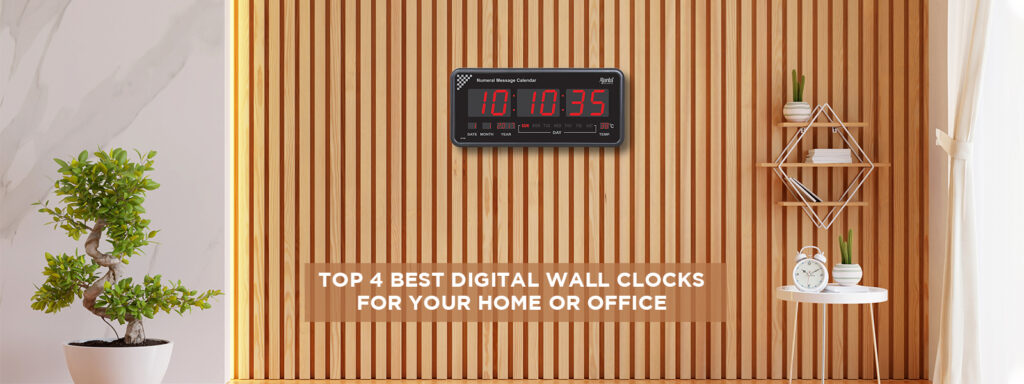 4 Best Digital Wall Clocks to Upgrade Your Home or Office | Orpat Group