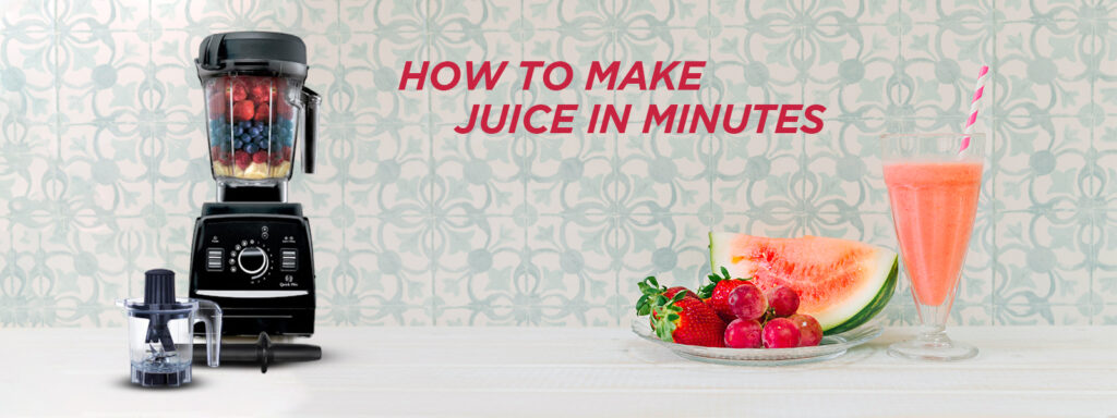 How to make juice in minutes