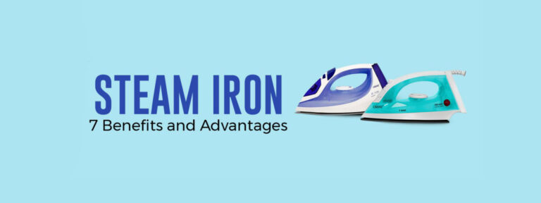 7 Benefits and Advantages of Steam Iron