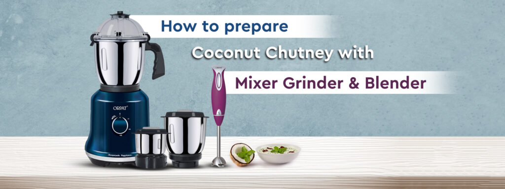 Mixer grinder & Blender