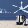 List of Appliances That Help Save Electricity Bill at Home