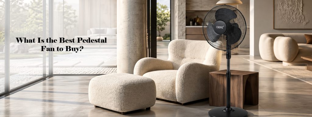 What Is the Best Pedestal Fan to Buy?